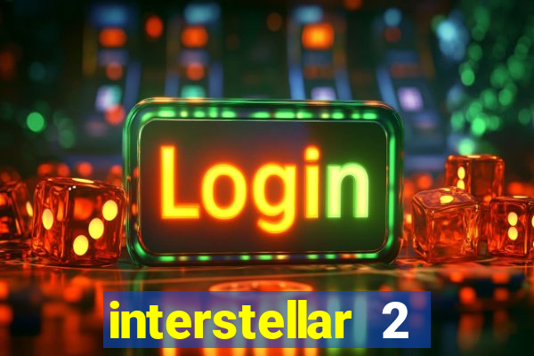 interstellar 2 operation terra 2040